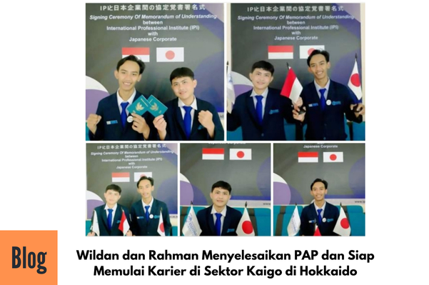 Rahman dan WIldan Siap Bekerja di Jepang Sektor Kaigo