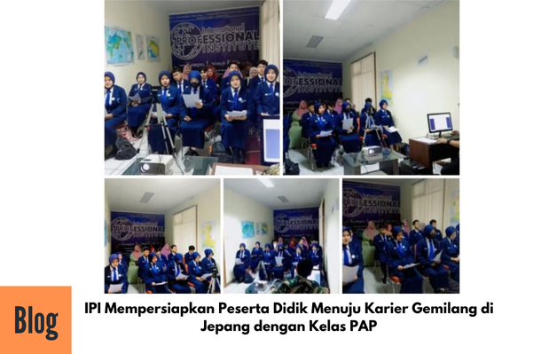 Kegiatan Kelas PAP Untuk Bekerja ke Jepang Sektor Kaigo