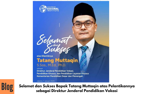 Selamat dan Sukses kepada Bapak Tatang Muttaqin atas Pelantikannya sebagai Direktur Jenderal Pendidikan Vokasi!