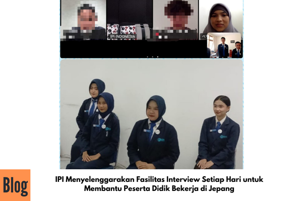 Kegiatan Interview Kerja ke Jepang Sektor Kaigo