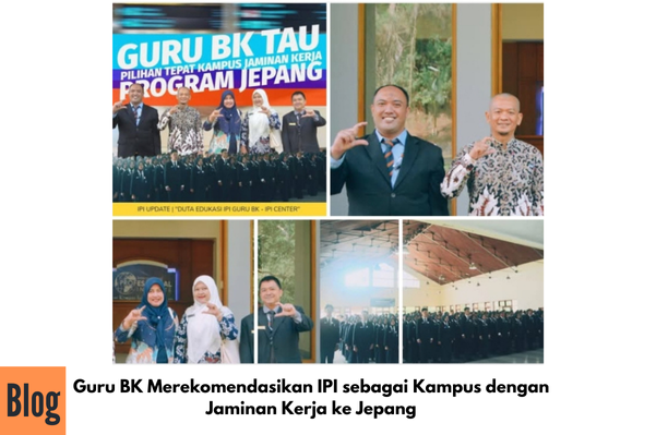 Rekomendasi Guru BK untuk IPI Kampus Jaminan Kerja