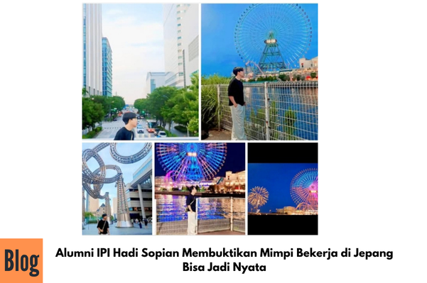 Alumni IPI Hadi Sopian Membuktikan Mimpi Bekerja di Jepang Bisa Jadi Nyata
