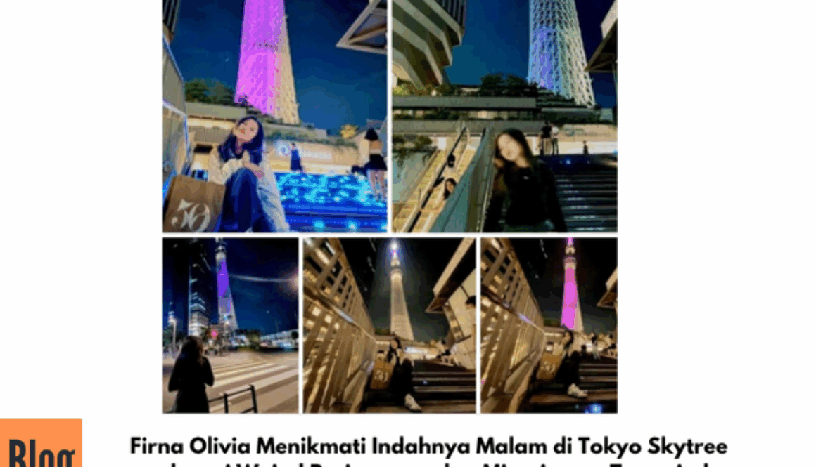 Firna Olivia Menikmati Indahnya Malam di Tokyo Skytree