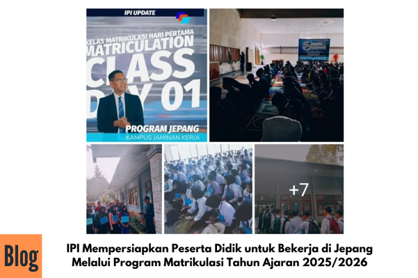 IPI Mempersiapkan Peserta Didik untuk Bekerja di Jepang Melalui Program Matrikulasi Tahun Ajaran 2025/2026