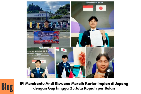 IPI Membantu Andi Riswana Meraih Karier Impian di Jepang dengan Gaji hingga 23 Juta Rupiah per Bulan