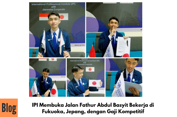 IPI Membuka Jalan Fathur Abdul Basyit Bekerja di Fukuoka, Jepang, dengan Gaji Kompetitif