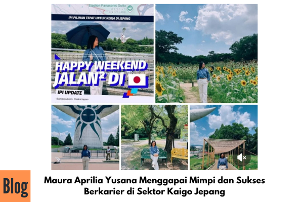 Maura Aprilia Yusana Menggapai Mimpi dan Sukses Berkarier di Sektor Kaigo Jepang