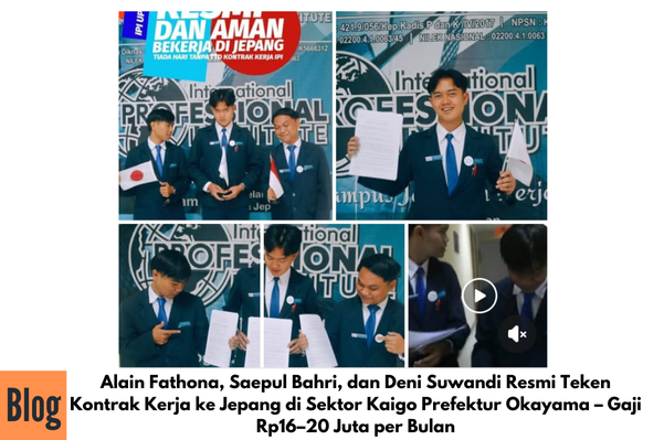 Alain Fathona, Saepul Bahri, dan Deni Suwandi Resmi Teken Kontrak Kerja ke Jepang di Sektor Kaigo Prefektur Okayama – Gaji Rp16–20 Juta per Bulan