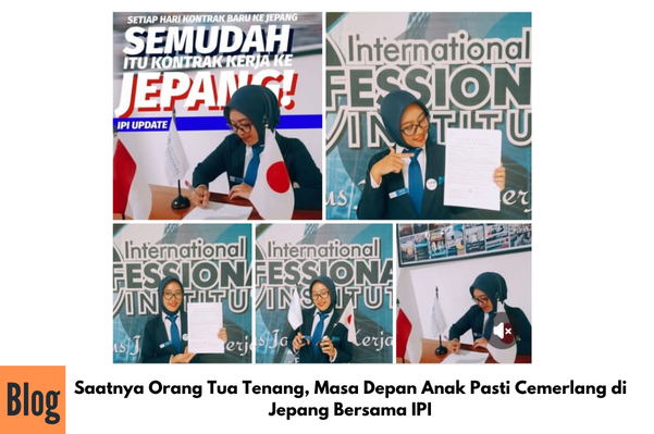 Saatnya Orang Tua Tenang, Masa Depan Anak Pasti Cemerlang di Jepang Bersama IPI