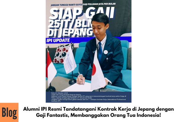 Alumni IPI Resmi Tandatangani Kontrak Kerja di Jepang dengan Gaji Fantastis, Membanggakan Orang Tua Indonesia!