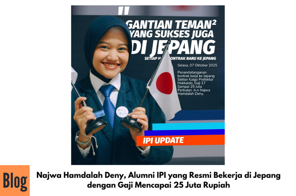 Najwa Hamdalah Deny, Alumni IPI yang Resmi Bekerja di Jepang dengan Gaji Mencapai 25 Juta Rupiah