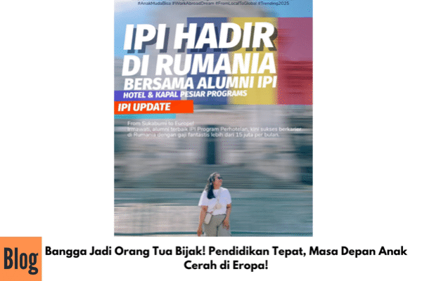 Bangga Jadi Orang Tua Bijak! Pendidikan Tepat, Masa Depan Anak Cerah di Eropa!