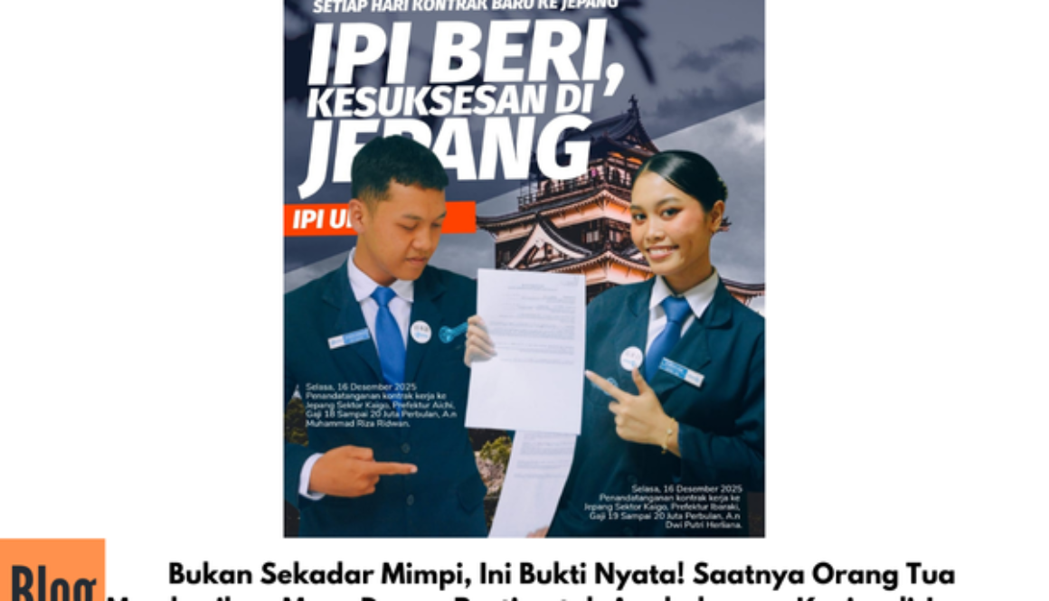 Bukan Sekadar Mimpi, Ini Bukti Nyata! Saatnya Orang Tua Memberikan Masa Depan Pasti untuk Anak dengan Karier di Jepang