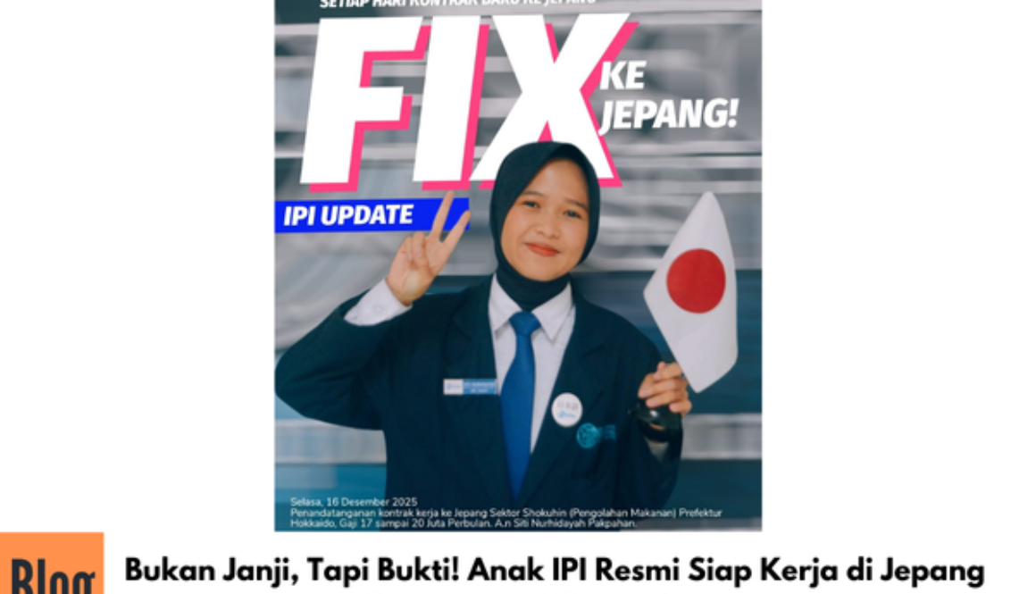 Bukan Janji, Tapi Bukti! Anak IPI Resmi Siap Kerja di Jepang Gaji Hingga 20 Juta/Bulan