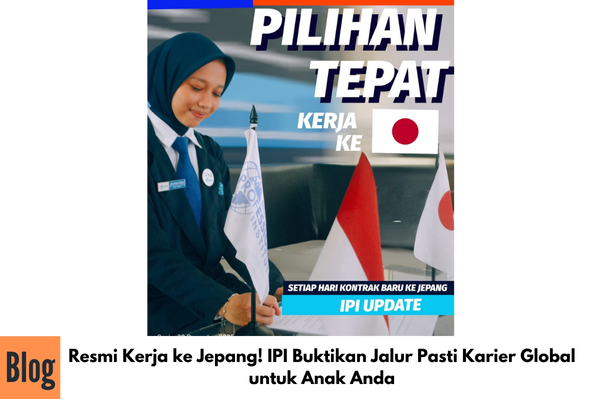 Resmi Kerja ke Jepang! IPI Buktikan Jalur Pasti Karier Global untuk Anak Anda