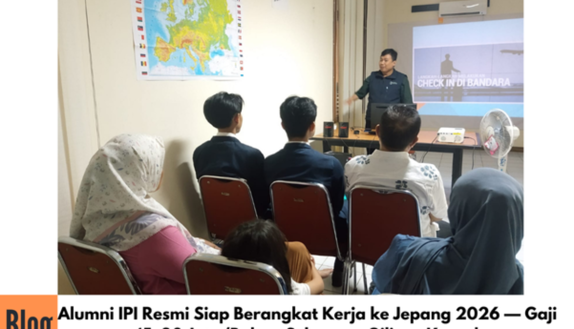 Alumni IPI Resmi Berangkat Kerja ke Jepang 2026 — Gaji 15–20 Juta/Bulan, Sekarang Giliran Kamu!