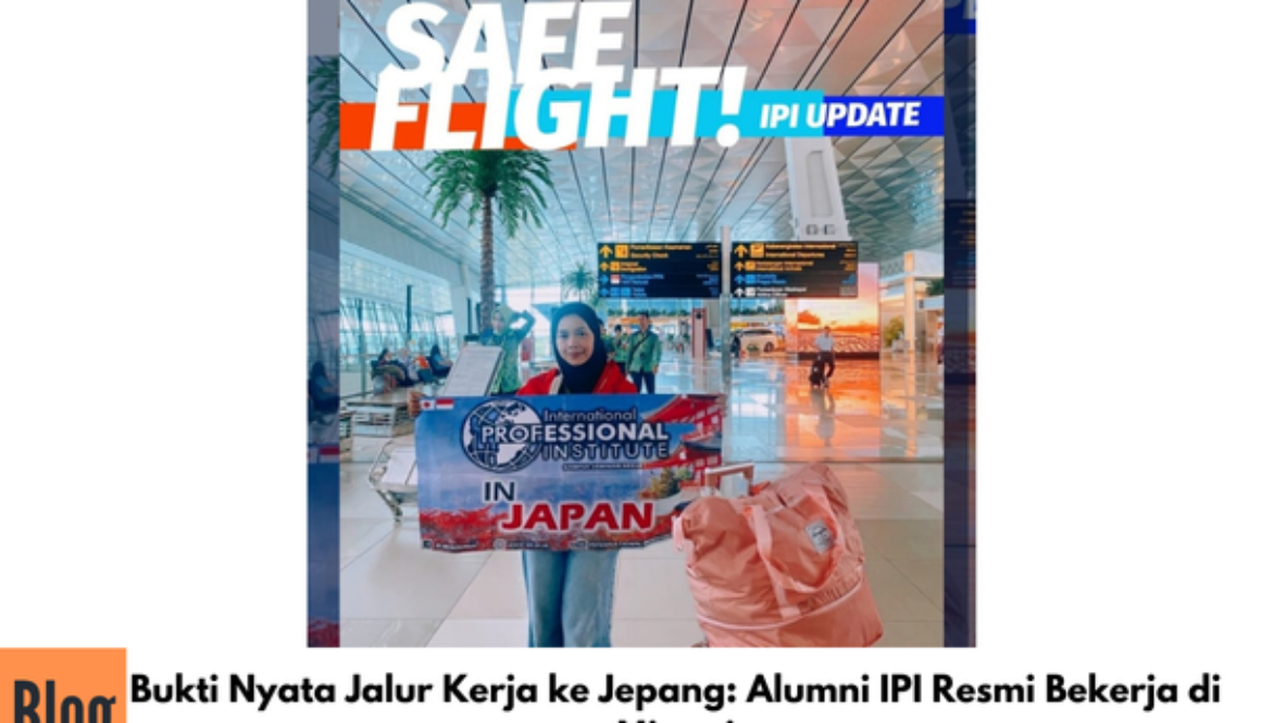 Bukti Nyata Jalur Kerja ke Jepang: Alumni IPI Resmi Bekerja di Miyagi