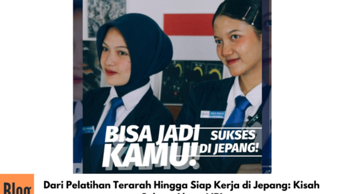 Dari Pelatihan Terarah Hingga Siap Kerja di Jepang: Kisah Sukses Alumni IPI