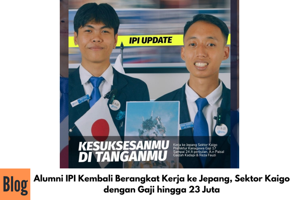 Alumni IPI Kembali Berangkat Kerja ke Jepang, Sektor Kaigo dengan Gaji hingga 23 Juta