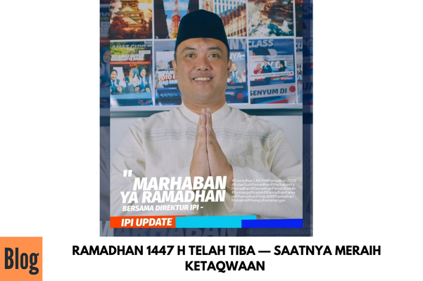 RAMADHAN 1447 H TELAH TIBA — SAATNYA MERAIH KETAQWAAN