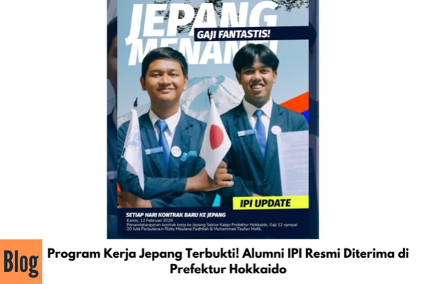 Program Kerja Jepang Terbukti! Alumni IPI Resmi Diterima di Prefektur Hokkaido