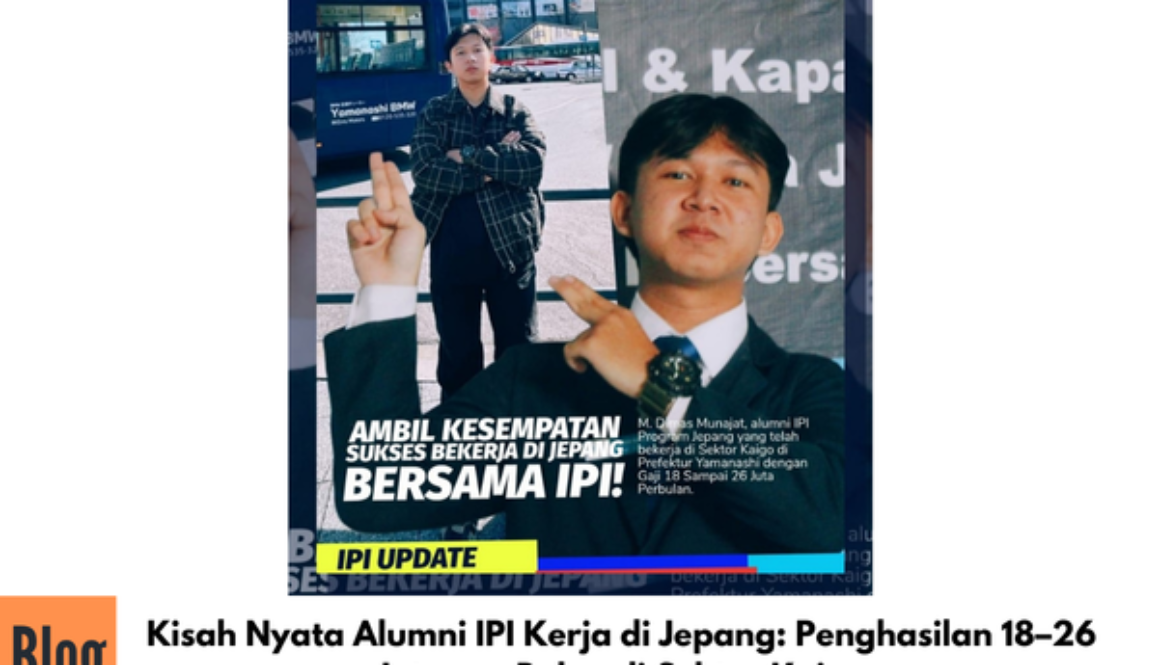 Kisah Nyata Alumni IPI Kerja di Jepang: Penghasilan 18–26 Juta per Bulan di Sektor Kaigo