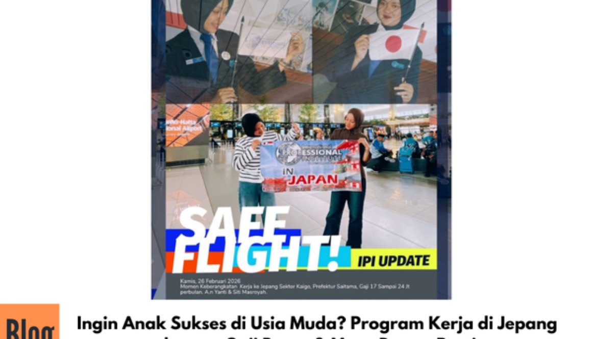 Ingin Anak Sukses di Usia Muda? Program Kerja di Jepang dengan Gaji Besar & Masa Depan Pasti