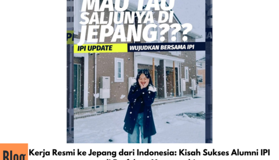 Kerja Resmi ke Jepang dari Indonesia: Kisah Sukses Alumni IPI di Prefektur Yamanashi