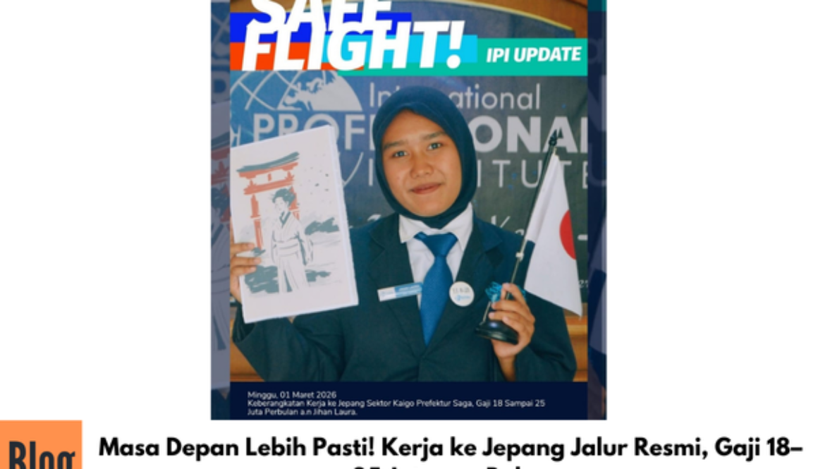 Masa Depan Lebih Pasti! Kerja ke Jepang Jalur Resmi, Gaji 18–25 Juta per Bulan