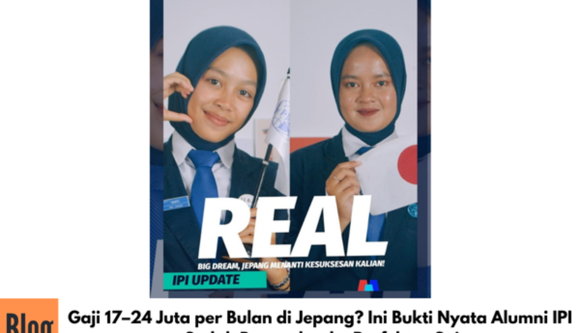 Gaji 17–24 Juta per Bulan di Jepang? Ini Bukti Nyata Alumni IPI yang Sudah Berangkat ke Prefektur Saitama