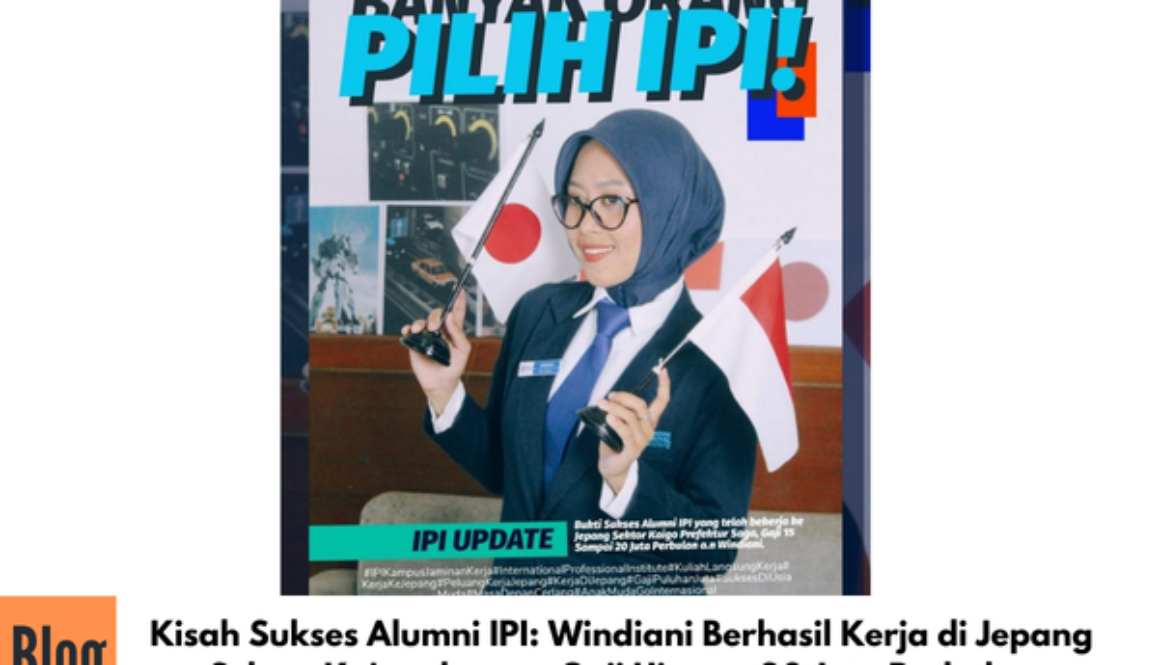 Kisah Sukses Alumni IPI: Windiani Berhasil Kerja di Jepang Sektor Kaigo dengan Gaji Hingga 20 Juta Perbulan