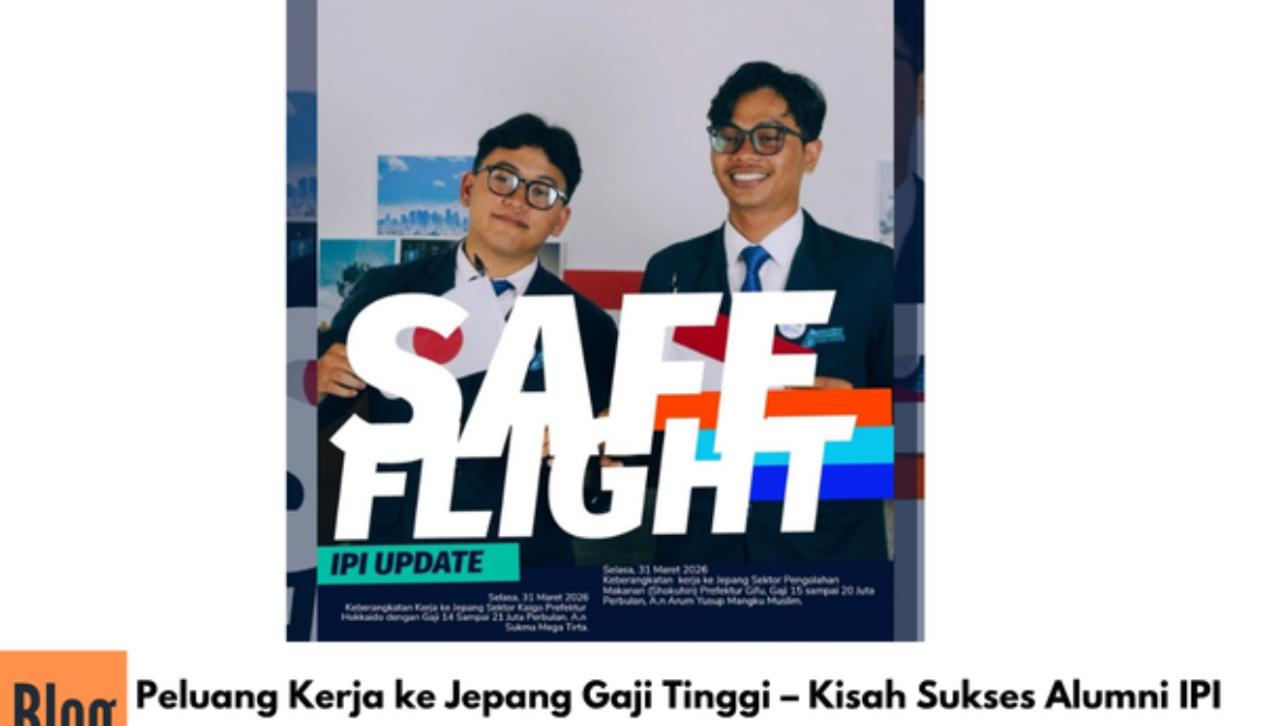 Peluang Kerja ke Jepang Gaji Tinggi – Kisah Sukses Alumni IPI