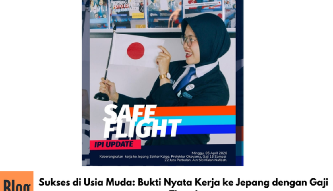 Sukses di Usia Muda: Bukti Nyata Kerja ke Jepang dengan Gaji Tinggi