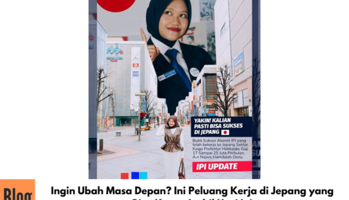 Ingin Ubah Masa Depan? Ini Peluang Kerja di Jepang yang Bisa Kamu Ambil Hari Ini