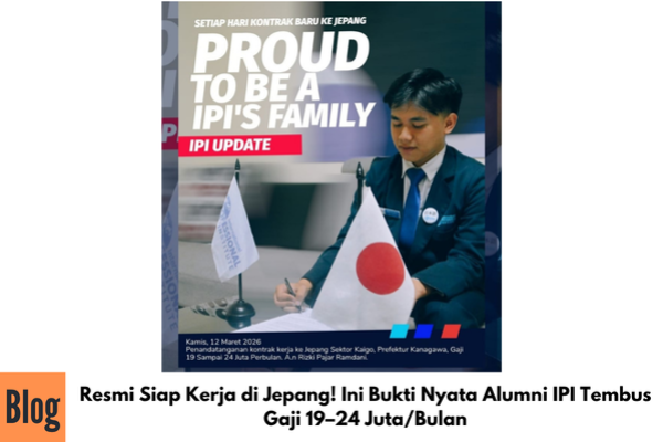 Resmi Siap Kerja di Jepang! Ini Bukti Nyata Alumni IPI Tembus Gaji 19–24 Juta/Bulan