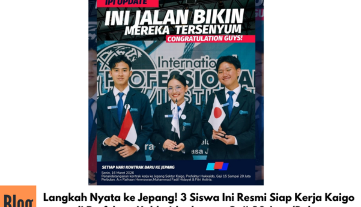 Langkah Nyata ke Jepang! 3 Siswa Ini Resmi Siap Kerja Kaigo di Prefektur Hokkaido dengan Gaji 20 Juta/Bulan