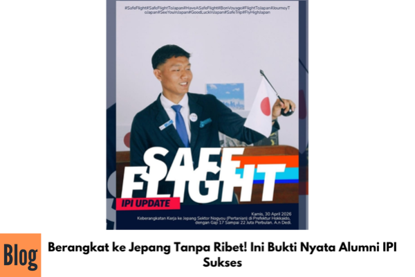 Berangkat ke Jepang Tanpa Ribet! Ini Bukti Nyata Alumni IPI Sukses