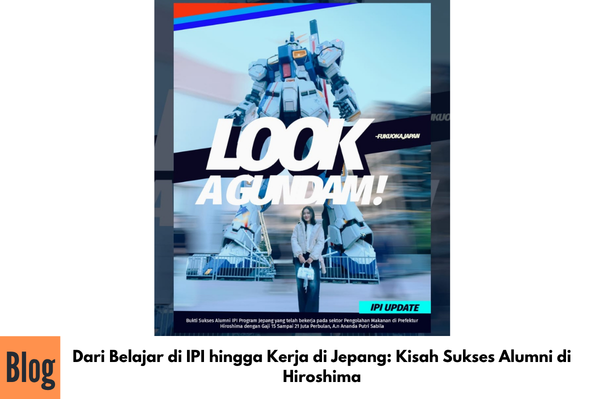 Dari Belajar di IPI hingga Kerja di Jepang: Kisah Sukses Alumni di Hiroshima