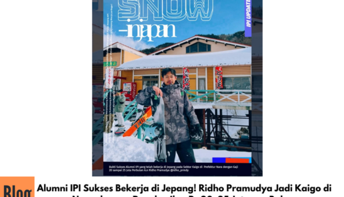 Alumni IPI Sukses Bekerja di Jepang! Ridho Pramudya Jadi Kaigo di Nara dengan Penghasilan Rp20–25 Juta per Bulan