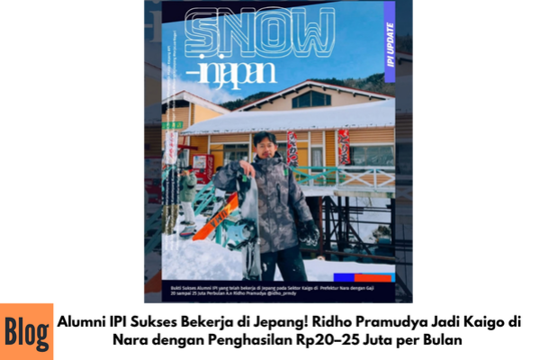 Alumni IPI Sukses Bekerja di Jepang! Ridho Pramudya Jadi Kaigo di Nara dengan Penghasilan Rp20–25 Juta per Bulan