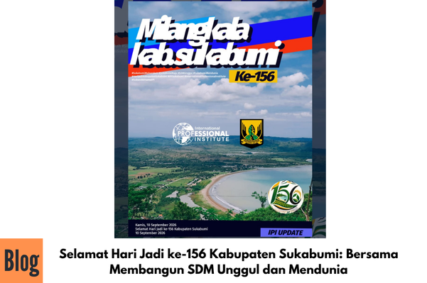 Selamat Hari Jadi ke-156 Kabupaten Sukabumi: Bersama Membangun SDM Unggul dan Mendunia