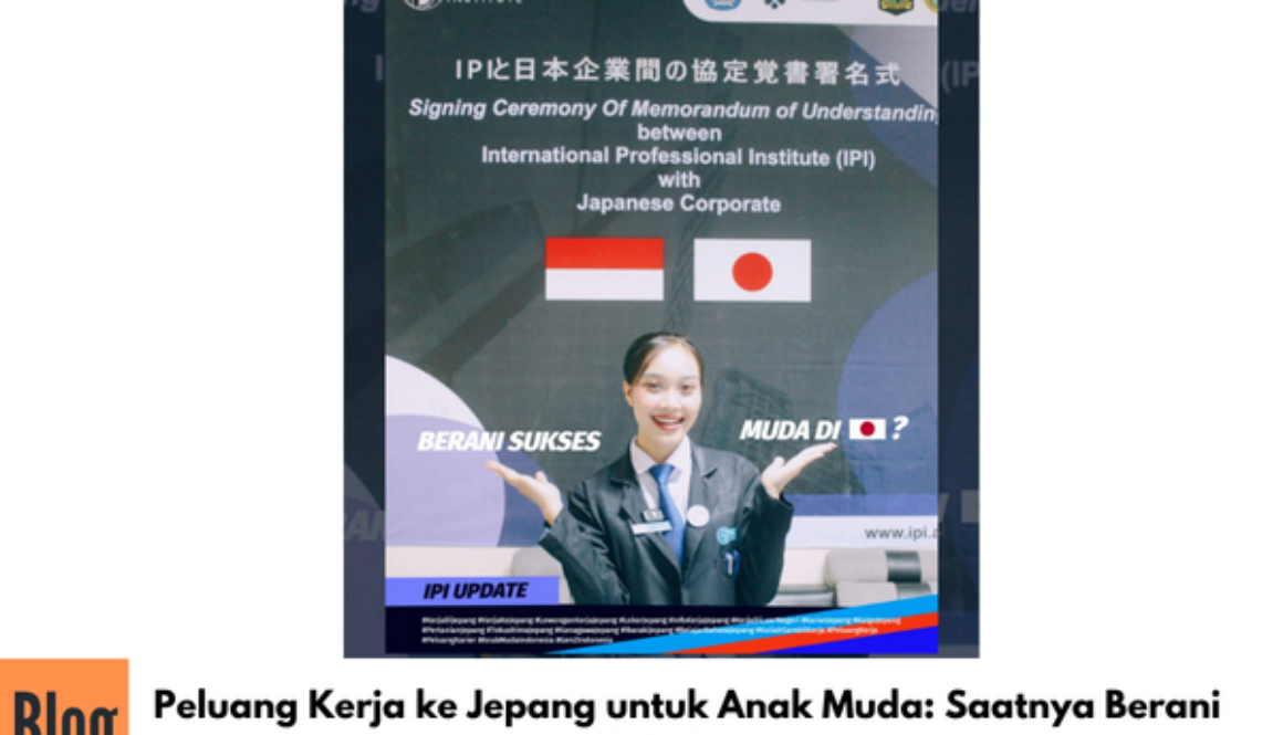 Peluang Kerja ke Jepang untuk Anak Muda: Saatnya Berani Naik Level