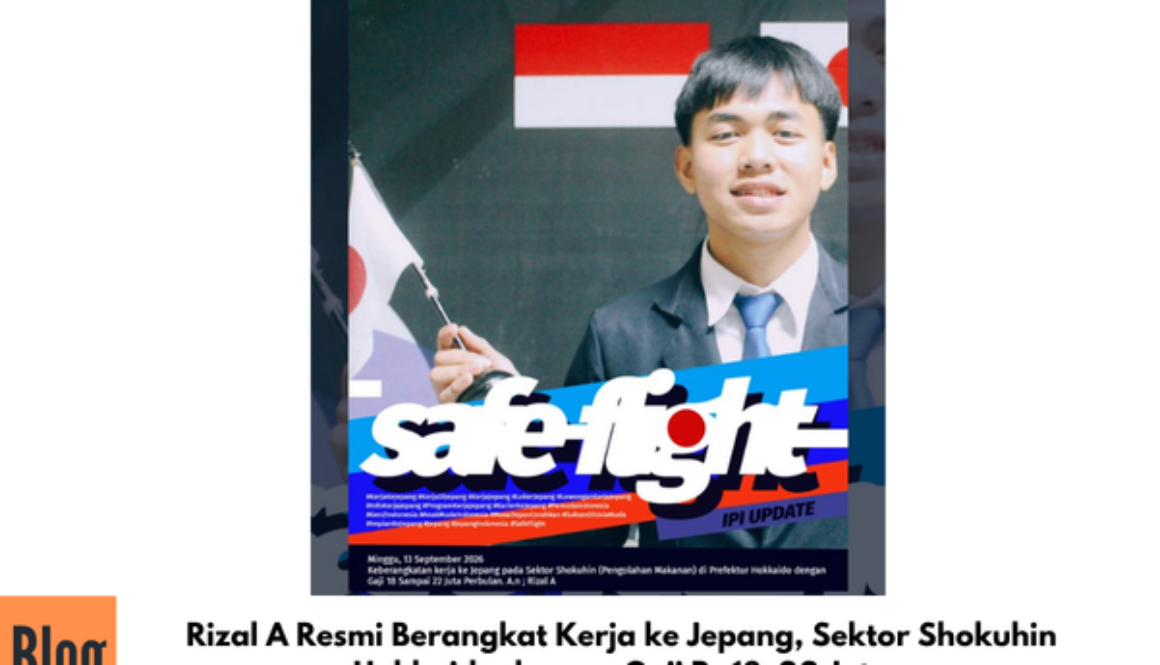 Rizal A Resmi Berangkat Kerja ke Jepang, Sektor Shokuhin Hokkaido dengan Gaji Rp18–22 Juta