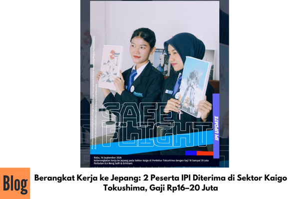 Berangkat Kerja ke Jepang: 2 Peserta IPI Diterima di Sektor Kaigo Tokushima, Gaji Rp16–20 Juta