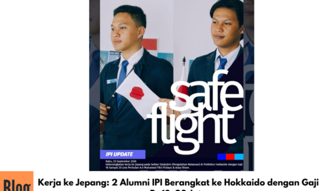 Kerja ke Jepang: 2 Alumni IPI Berangkat ke Hokkaido dengan Gaji Rp18–20 Juta