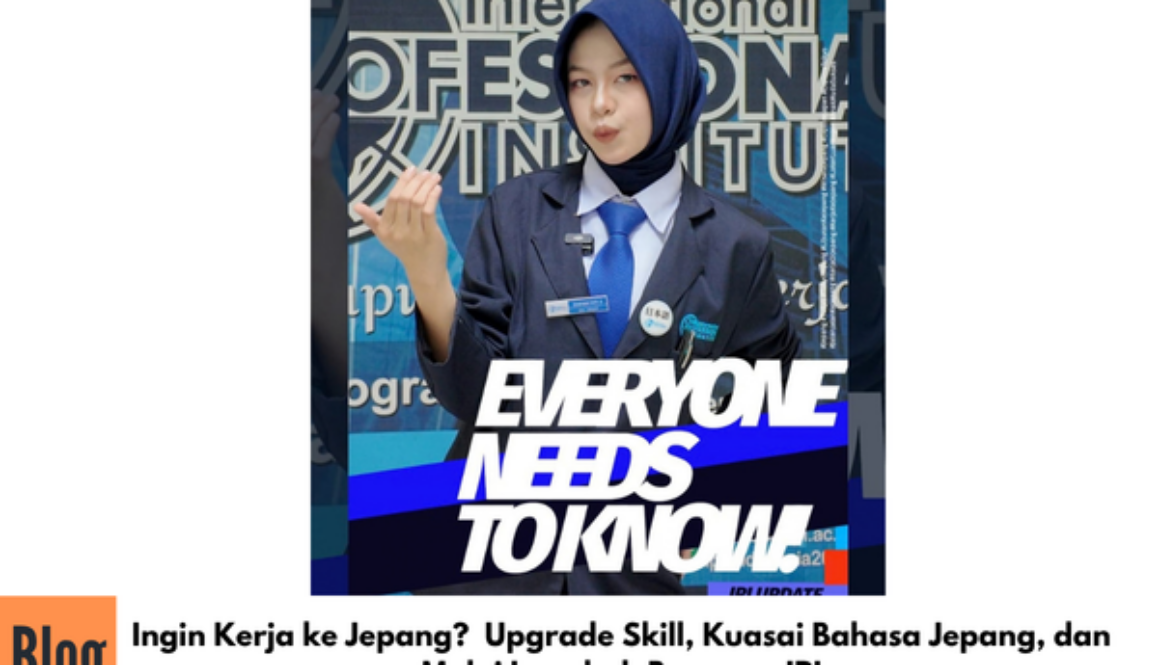 Ingin Kerja ke Jepang?  Upgrade Skill, Kuasai Bahasa Jepang, dan Mulai Langkah Bersama IPI