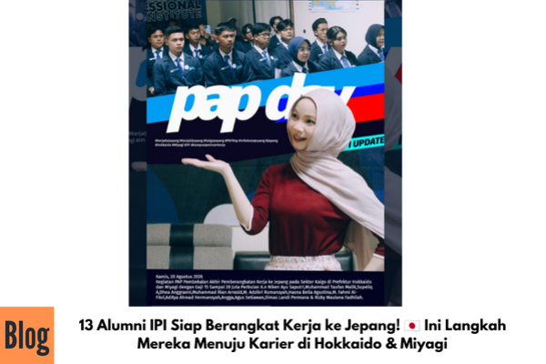 13 Alumni IPI Siap Berangkat Kerja ke Jepang! 🇯🇵 Ini Langkah Mereka Menuju Karier di Hokkaido & Miyagi