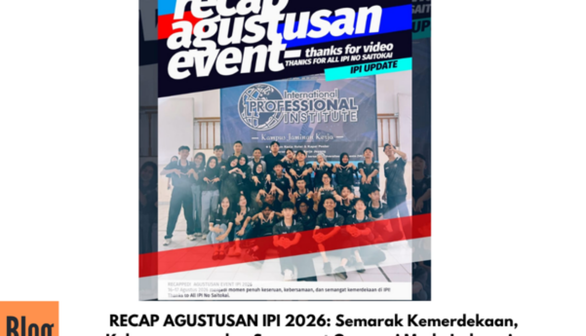 RECAP AGUSTUSAN IPI 2026: Semarak Kemerdekaan, Kebersamaan, dan Semangat Generasi Muda Indonesia