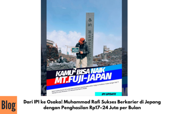 Dari IPI ke Osaka! Muhammad Rafi Sukses Berkarier di Jepang dengan Penghasilan Rp17–24 Juta per Bulan