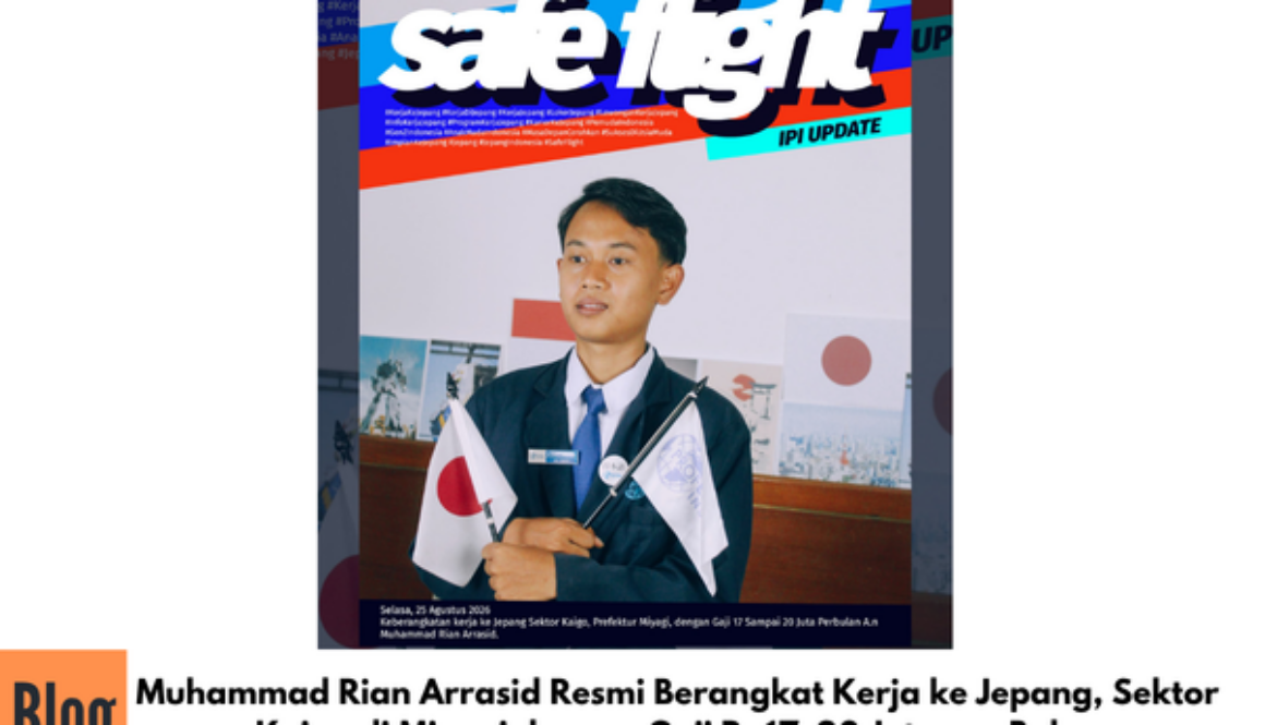 Muhammad Rian Arrasid Resmi Berangkat Kerja ke Jepang, Sektor Kaigo di Miyagi dengan Gaji Rp17–20 Juta per Bulan